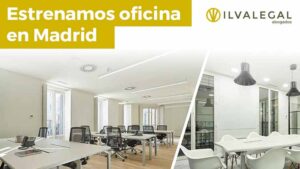 Nuevas oficinas en Madrid de Ilvalegal